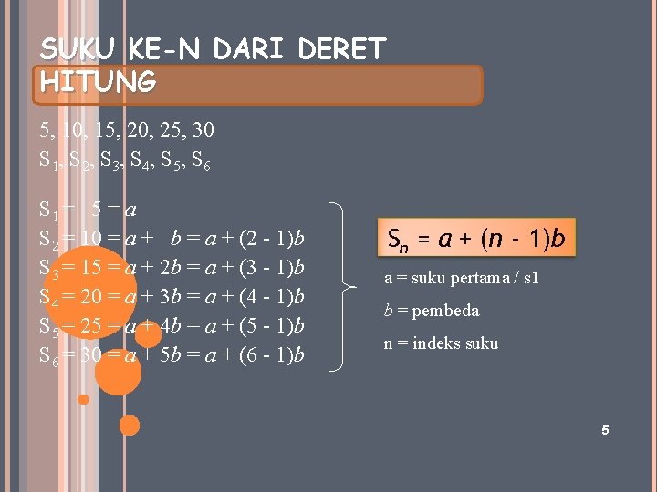 SUKU KE-N DARI DERET HITUNG 5, 10, 15, 20, 25, 30 S 1, S