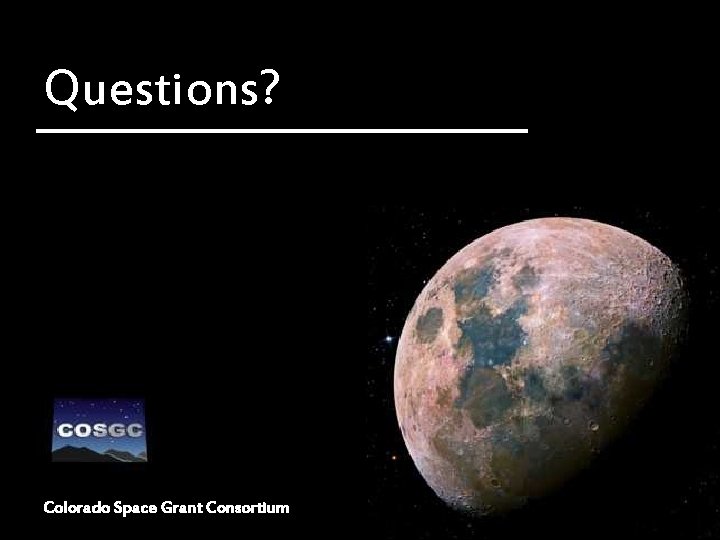 Questions? Colorado Space Grant Consortium 7 