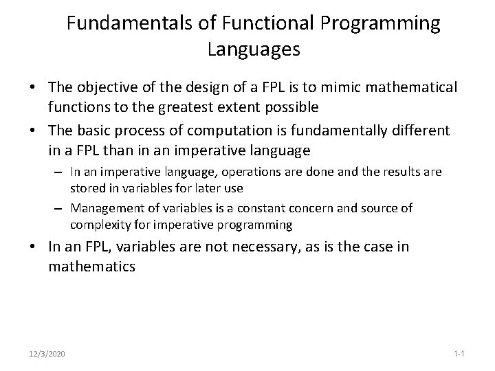 Fundamentals of Functional Programming Languages • The objective of the design of a FPL