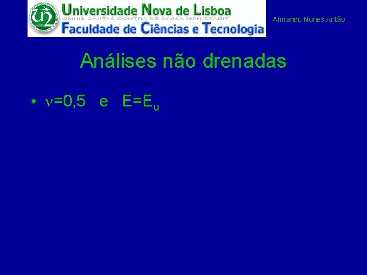 Armando Nunes Antão Análises não drenadas • n=0, 5 e E=Eu 