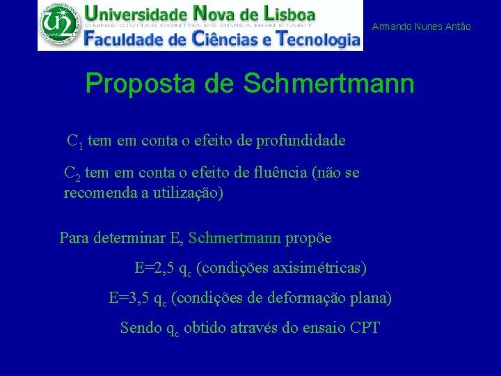 Armando Nunes Antão Proposta de Schmertmann C 1 tem em conta o efeito de