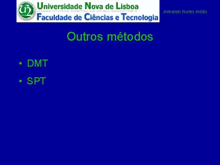 Armando Nunes Antão Outros métodos • DMT • SPT 