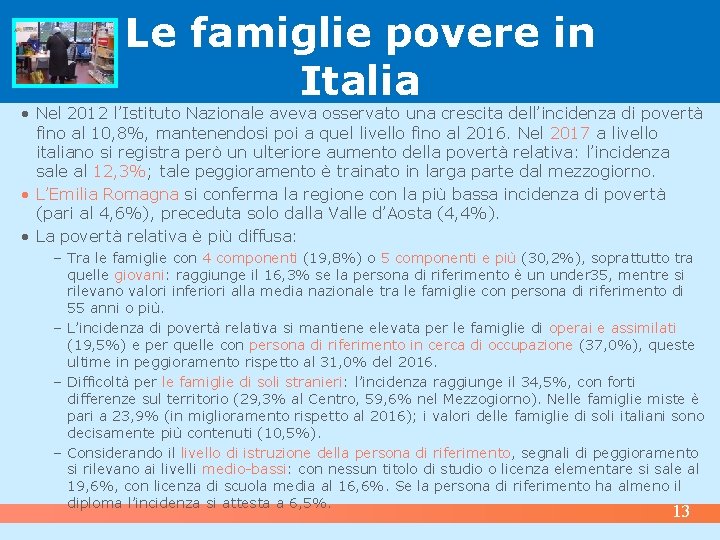 Le famiglie povere in Italia • Nel 2012 l’Istituto Nazionale aveva osservato una crescita