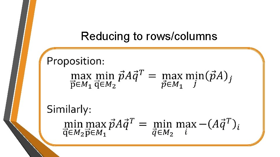 Reducing to rows/columns Reducing to rows/columns