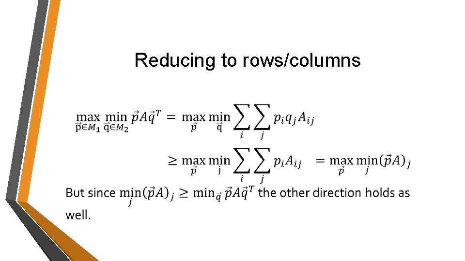 Reducing to rows/columns Reducing to rows/columns