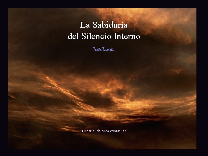 La Sabiduría del Silencio Interno Texto Taoista Hacer click para continuar 