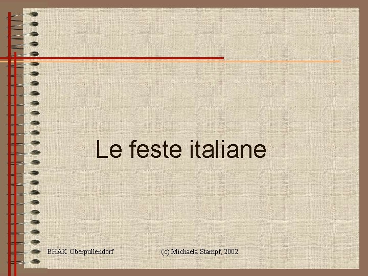 Le feste italiane BHAK Oberpullendorf (c) Michaela Stampf, 2002 