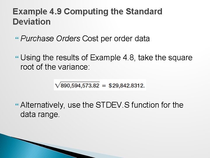 Example 4. 9 Computing the Standard Deviation Purchase Orders Cost per order data Using