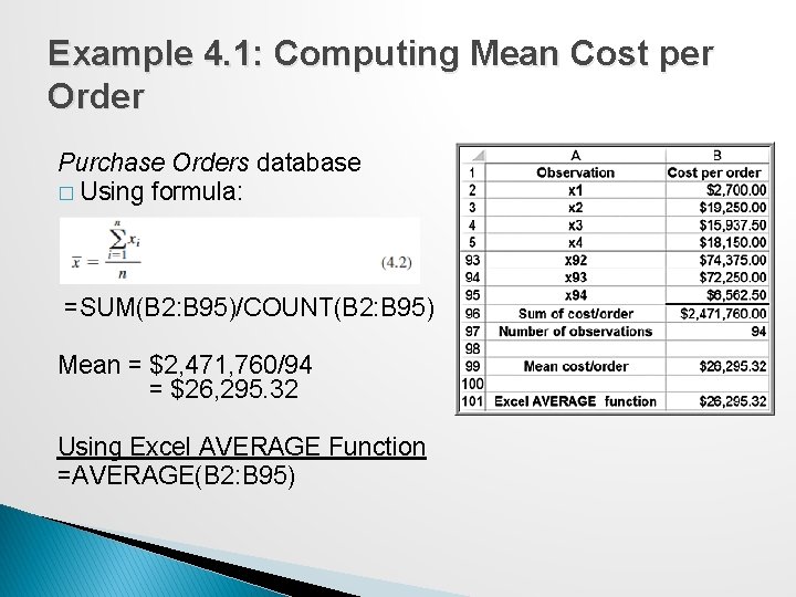 Example 4. 1: Computing Mean Cost per Order Purchase Orders database � Using formula: