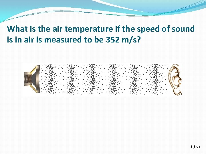 What is the air temperature if the speed of sound is in air is