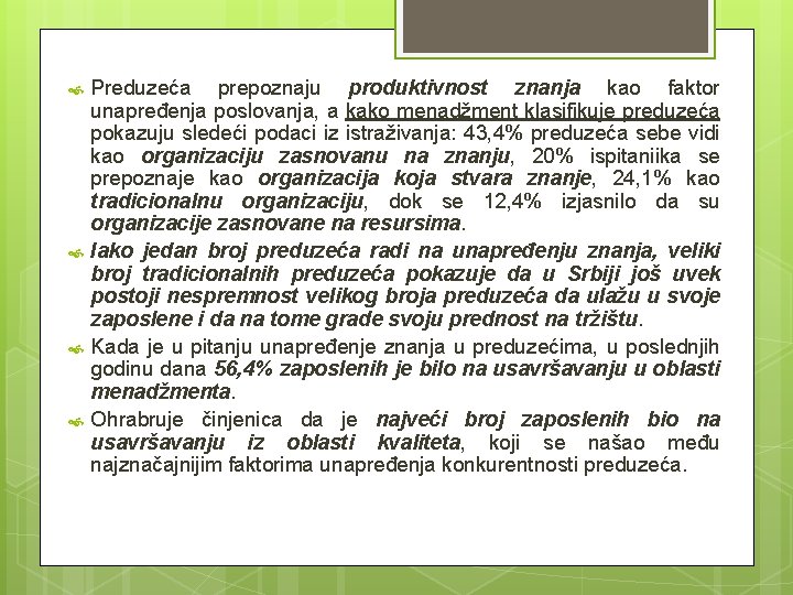  Preduzeća prepoznaju produktivnost znanja kao faktor unapređenja poslovanja, a kako menadžment klasifikuje preduzeća