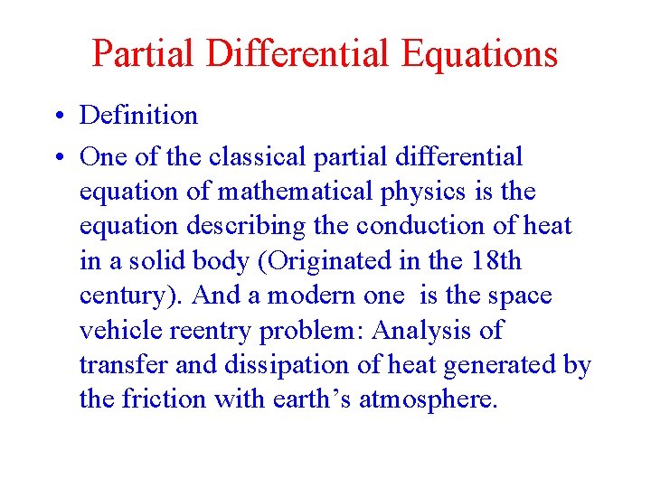 Partial Differential Equations • Definition • One of the classical partial differential equation of