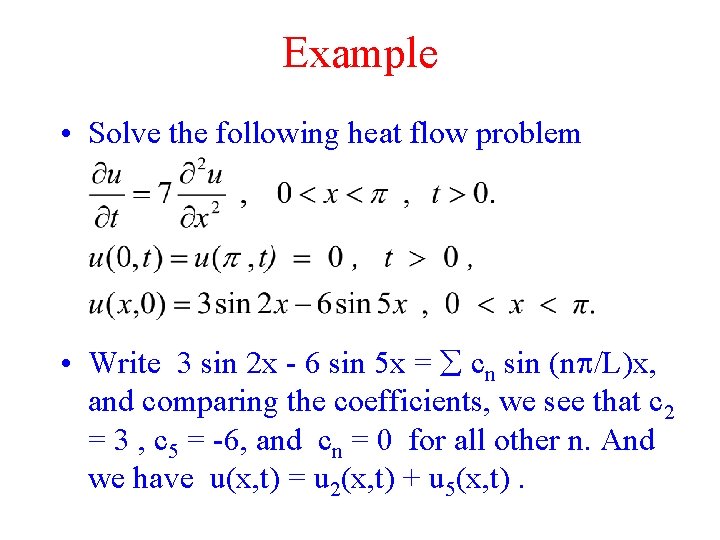 Example • Solve the following heat flow problem • Write 3 sin 2 x