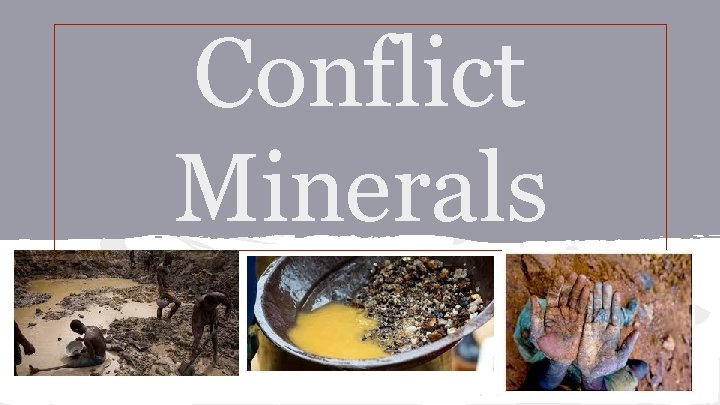 Conflict Minerals 