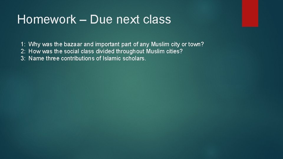 Homework – Due next class 1: Why was the bazaar and important part of