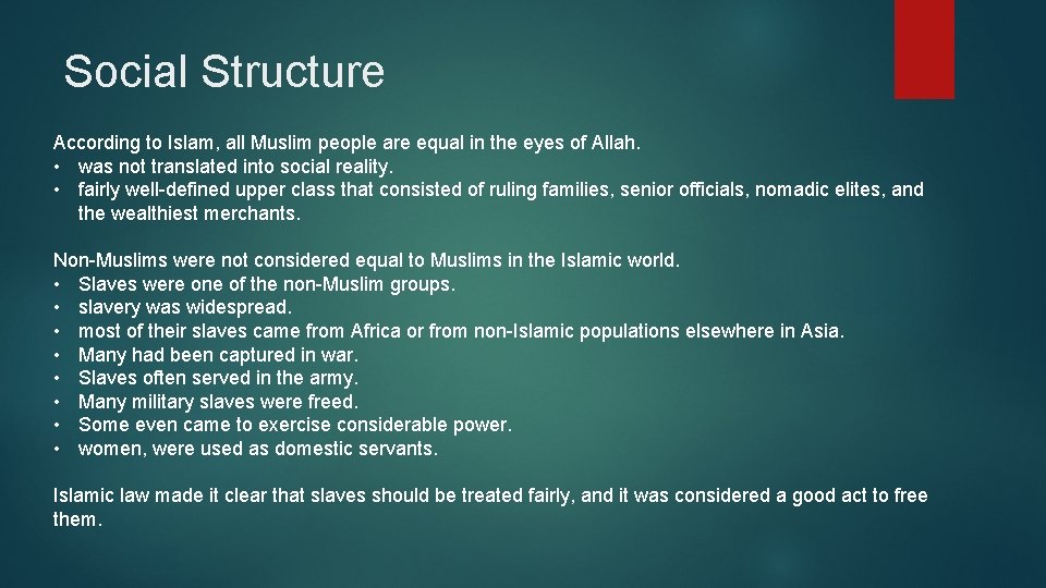 Social Structure According to Islam, all Muslim people are equal in the eyes of