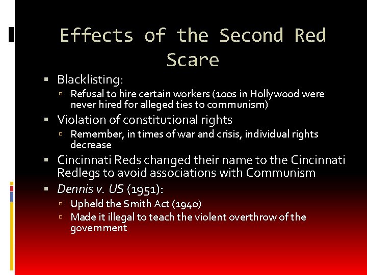 Effects of the Second Red Scare Blacklisting: Refusal to hire certain workers (100 s Effects of the Second Red Scare Blacklisting: Refusal to hire certain workers (100 s