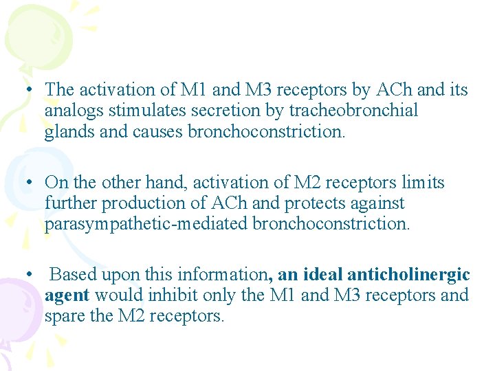  • The activation of M 1 and M 3 receptors by ACh and