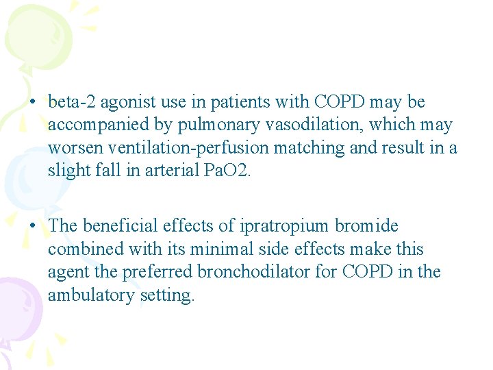  • beta-2 agonist use in patients with COPD may be accompanied by pulmonary