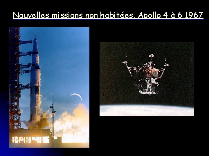 Nouvelles missions non habitées, Apollo 4 à 6 1967 