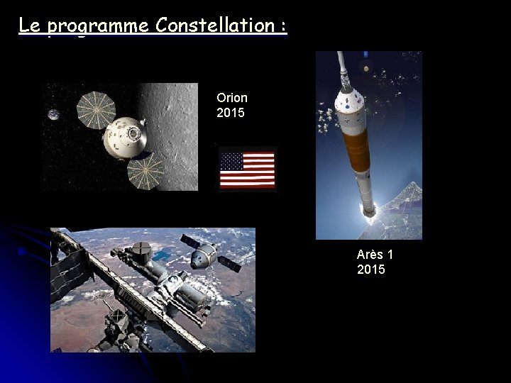 Le programme Constellation : Orion 2015 Arès 1 2015 