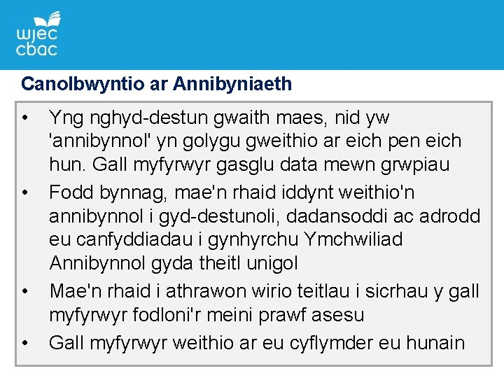 Canolbwyntio ar Annibyniaeth • • Yng nghyd-destun gwaith maes, nid yw 'annibynnol' yn golygu