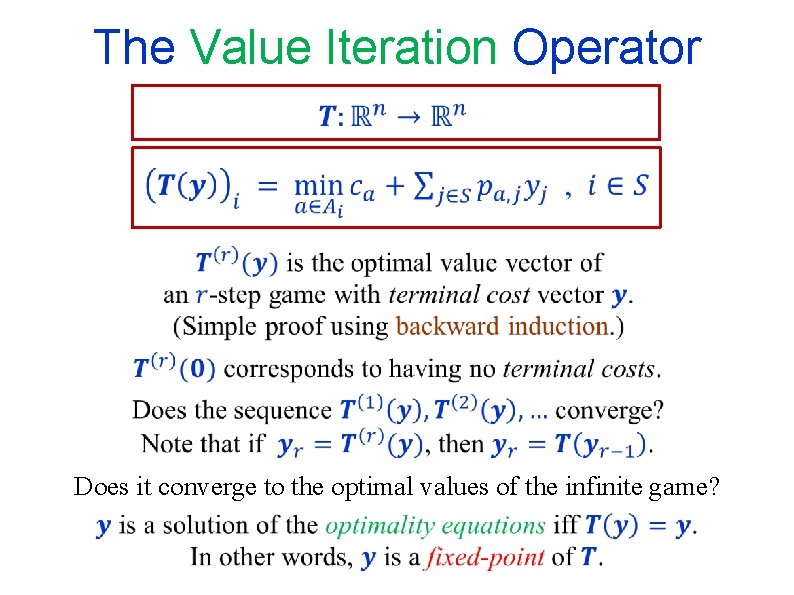The Value Iteration Operator Does it converge to the optimal values of the infinite