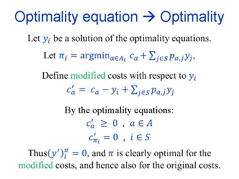 Optimality equation Optimality By the optimality equations: 