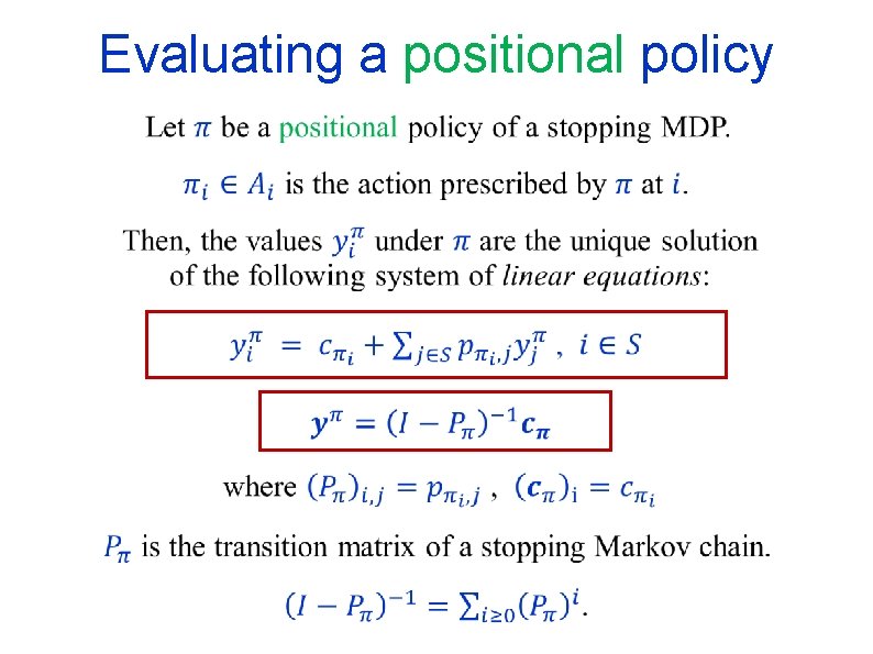 Evaluating a positional policy 