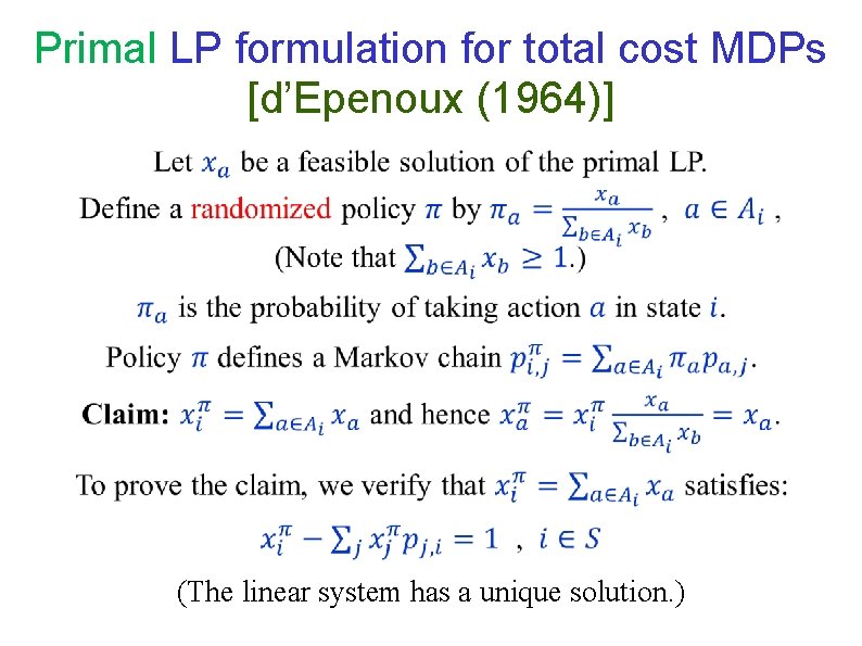 Primal LP formulation for total cost MDPs [d’Epenoux (1964)] (The linear system has a