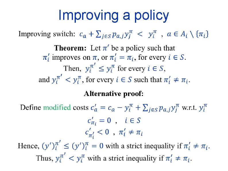 Improving a policy Alternative proof: Improving a policy Alternative proof: