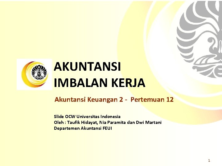 AKUNTANSI IMBALAN KERJA Akuntansi Keuangan 2 - Pertemuan 12 Slide OCW Universitas Indonesia Oleh