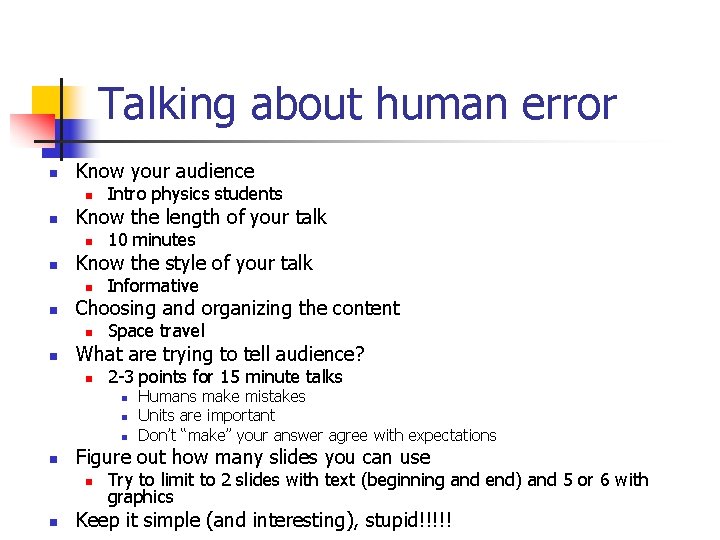 Talking about human error n Know your audience n n Know the length of Talking about human error n Know your audience n n Know the length of