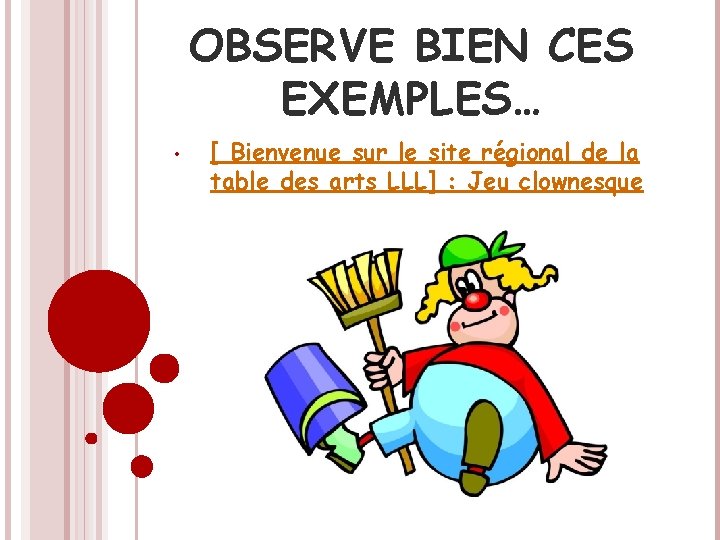 OBSERVE BIEN CES EXEMPLES… • [ Bienvenue sur le site régional de la table