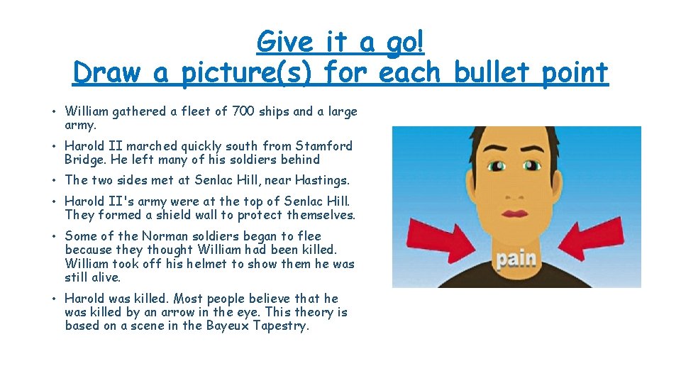 Give it a go! Draw a picture(s) for each bullet point • William gathered
