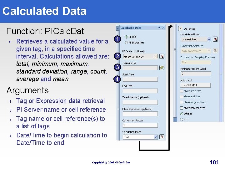 Calculated Data Function: PICalc. Dat § Retrieves a calculated value for a given tag, Calculated Data Function: PICalc. Dat § Retrieves a calculated value for a given tag,