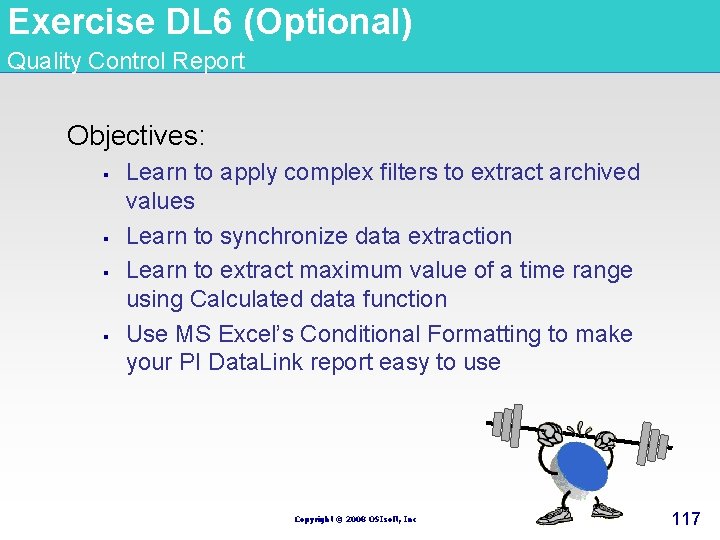 Exercise DL 6 (Optional) Quality Control Report Objectives: § § Learn to apply complex Exercise DL 6 (Optional) Quality Control Report Objectives: § § Learn to apply complex