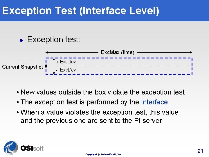 Exception Test (Interface Level) l Exception test: Exc. Max (time) Current Snapshot + Exc. Exception Test (Interface Level) l Exception test: Exc. Max (time) Current Snapshot + Exc.