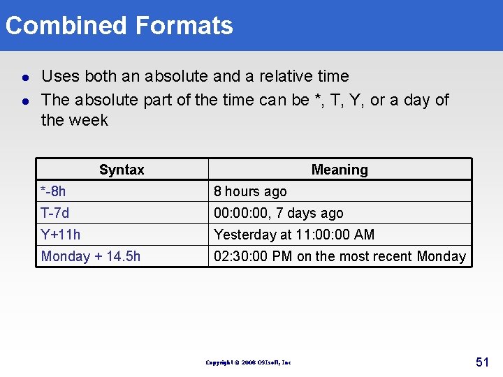 Combined Formats l l Uses both an absolute and a relative time The absolute Combined Formats l l Uses both an absolute and a relative time The absolute