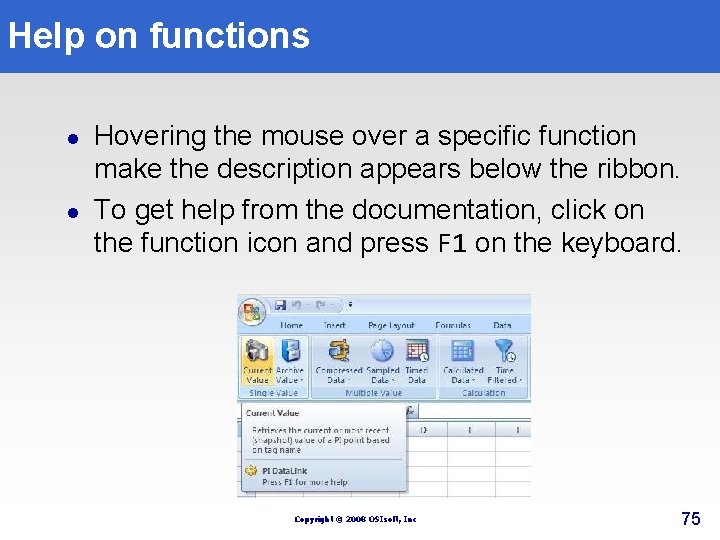 Help on functions l l Hovering the mouse over a specific function make the Help on functions l l Hovering the mouse over a specific function make the
