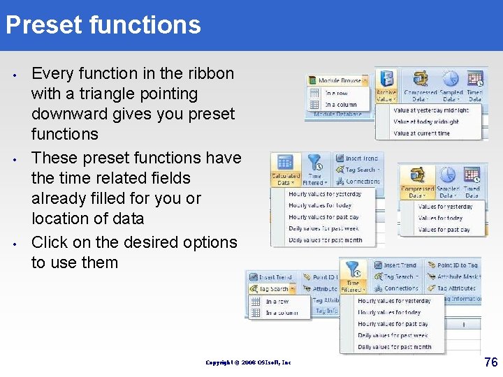 Preset functions • • • Every function in the ribbon with a triangle pointing Preset functions • • • Every function in the ribbon with a triangle pointing