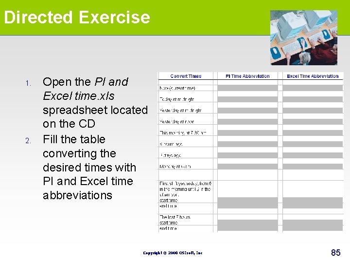 Directed Exercise 1. 2. Open the PI and Excel time. xls spreadsheet located on Directed Exercise 1. 2. Open the PI and Excel time. xls spreadsheet located on