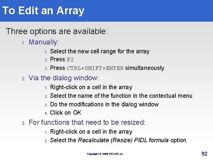 To Edit an Array Three options are available: 1. Manually: 1. 2. 3. 2. To Edit an Array Three options are available: 1. Manually: 1. 2. 3. 2.