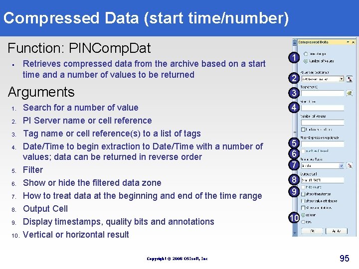 Compressed Data (start time/number) Function: PINComp. Dat § Retrieves compressed data from the archive Compressed Data (start time/number) Function: PINComp. Dat § Retrieves compressed data from the archive