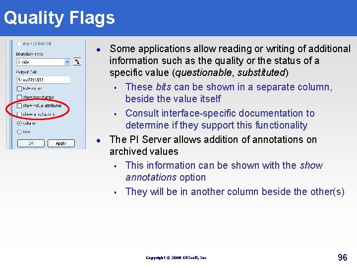 Quality Flags l l Some applications allow reading or writing of additional information such Quality Flags l l Some applications allow reading or writing of additional information such