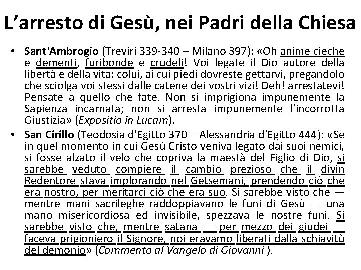 L’arresto di Gesù, nei Padri della Chiesa • Sant'Ambrogio (Treviri 339 -340 – Milano