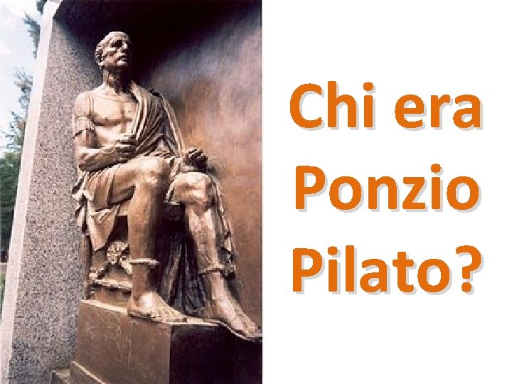 Chi era Ponzio Pilato? 