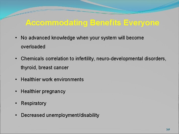 Accommodating Benefits Everyone • No advanced knowledge when your system will become overloaded •