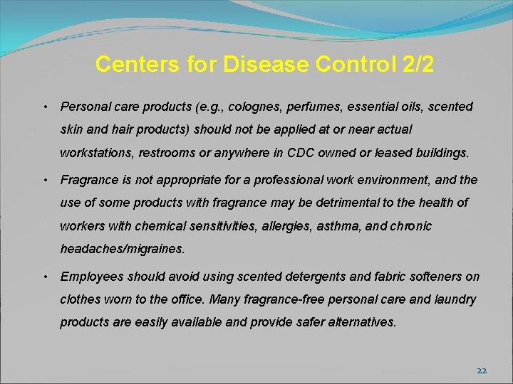 Centers for Disease Control 2/2 • Personal care products (e. g. , colognes, perfumes,