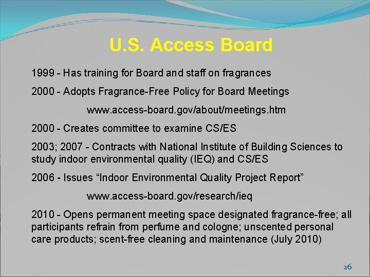 U. S. Access Board 1999 - Has training for Board and staff on fragrances